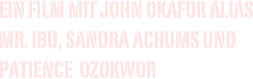 ein Film mit John Okafor alias Mr. Ibu, Sandra Achums und Patience  Ozokwor